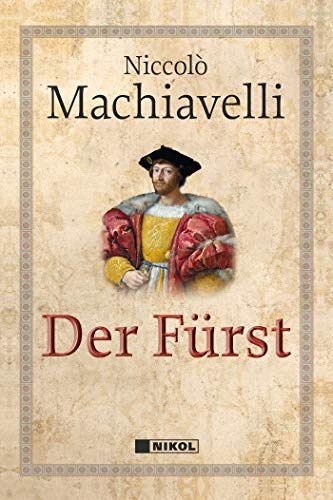 Der Fürst: Mit e. Vorw. v. Herfried Münkler von NIKOL
